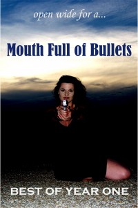 Mouth Full of Bullets